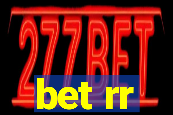 bet rr